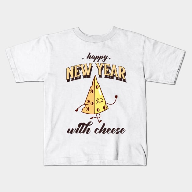 Happy new year with cheese Kids T-Shirt by Graffas